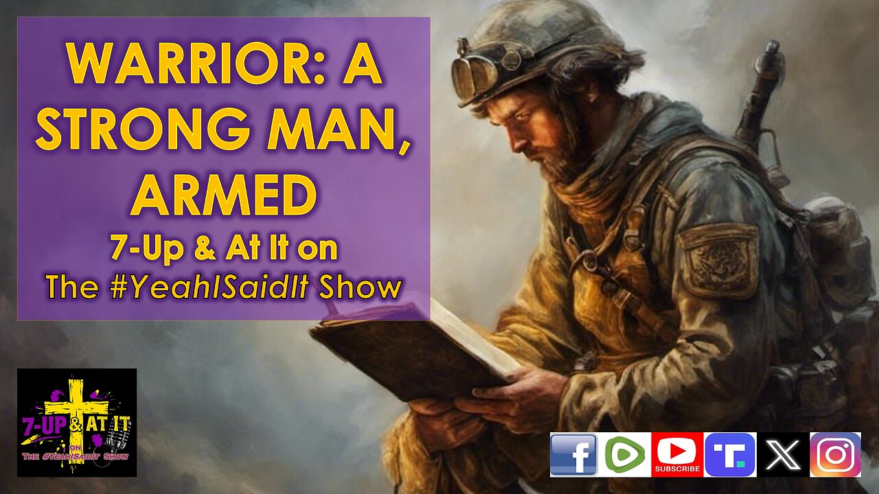 WORD OF THE DAY: LUKE 11:21 - WARRIOR: A STRONG MAN, FULLY ARMED