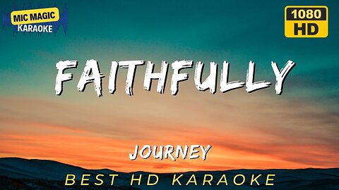 FAITHFULLY - JOURNEY - BEST HD KARAOKE