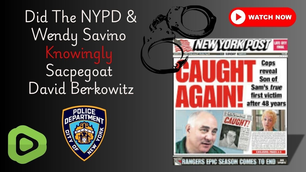 David Berkowitz: Scapegoat For The NYPD & Wendy Savino?