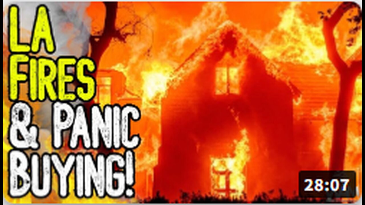 LA FIRES & PANIC BUYING! - False Flag Fires Cause Panic As Climate Lockdown Agenda CONTINUES!