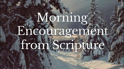 Morning Encouragement from Scripture: I Corinthians 1.10