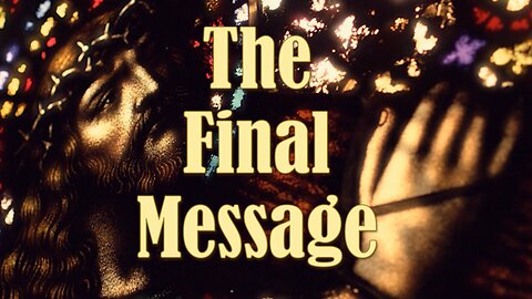 The Final Message