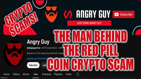 ANGRY GUY AKA; ANGRY MGTOW THE MAN BEHIND THE RED PILL COIN CRYPTO SCAM.