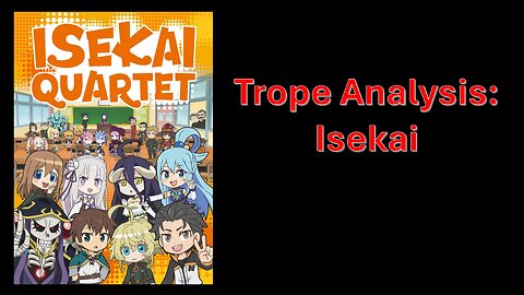 Trope Analysis: Isekai