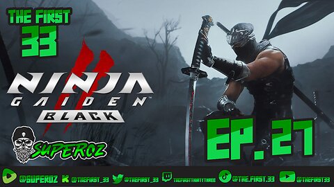 The First 33 Ep 27 Ninja Gaiden II Black