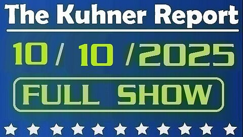 The Kuhner Report - October 10 2025 FULL SHOW