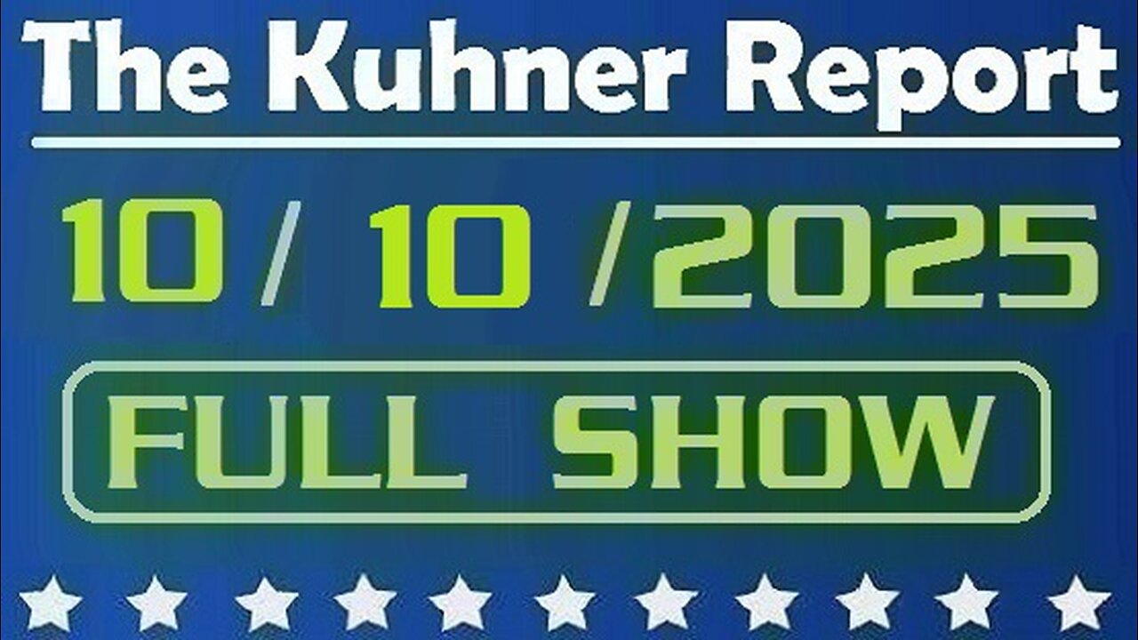 The Kuhner Report - October 10 2025 FULL SHOW