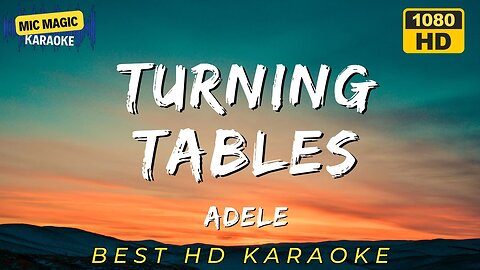 TURNING TABLES - ADELE - KARAOKE