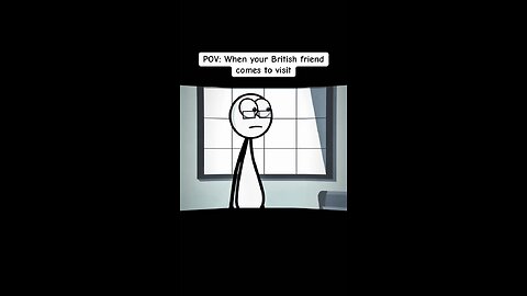 When your British friend pays a visit