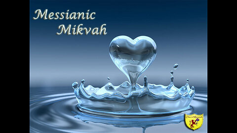 BGMCTV MESSIANIC MIKVAH "BAPTISM"