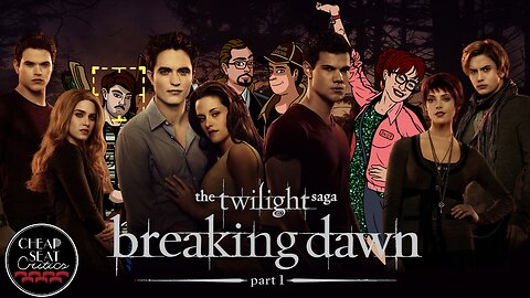 The Twilight Saga: Breaking Dawn - Part 1 | CSC Podcast [#104]