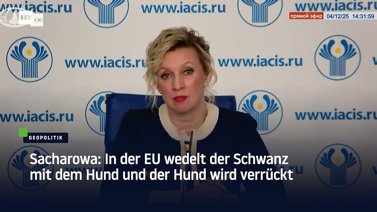 Sacharowa: In der EU wedelt der Schwanz mit dem Hund und der Hund wird verrückt
