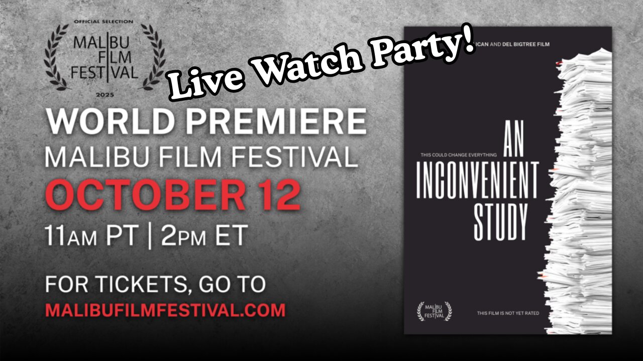 Watch Party: World Premiere of An Inconvenient Study by Highwire/Del Bigtree