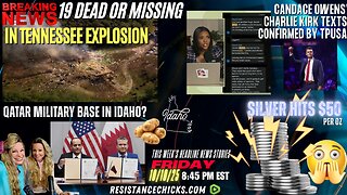 Tennessee Explosion | Silver hits $50 | Qatar Military Base In Idaho | Charlie's Texts Confirmed