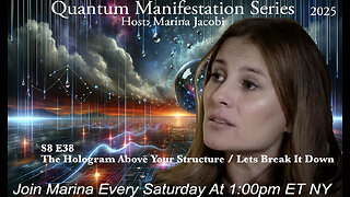 Marina Jacobi - The Hologram Above Your Structure / Lets Break It Down - S8 E38