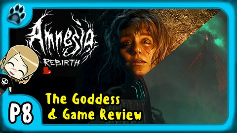 Amnesia: Rebirth P8 | The Goddess & Game Review