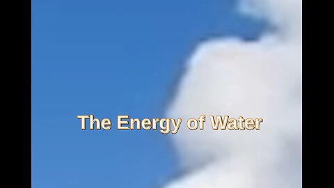 The Energy of Water has various meanings
