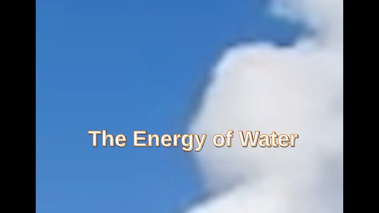 The Energy of Water has various meanings