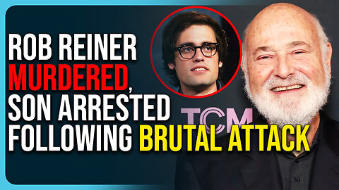 Rob Reiner MURDERED, Son Arrested Following Brutal Attack