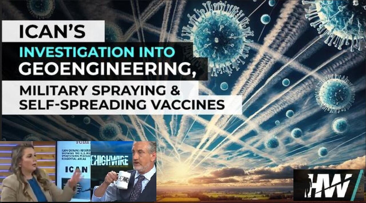 U.S. Military Planes Spraying Self- Spreading VACCINES & Chemicals Over Populated Areas ~ Attorney Ybarra & Del Bigtree, Highwire & (3/8/25)