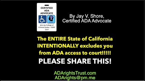 The ENTIRE State of California CIRCUMVENTS ADA Access n Court.