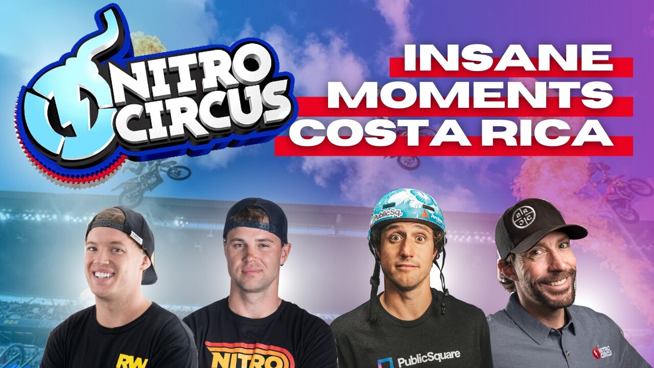 NITRO CIRCUS COSTA RICA HIGHLIGHT REEL