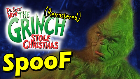 The Grinch - Spoof (Remastered)