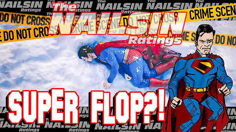 The Nailsin Ratings: Super Flop?!