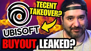 Ubisoft BUYOUT LEAKED? Tencent Might Already Own Them