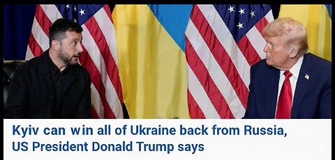 Kyiv can win all of Ukraine back from Russia, US President Donald Trump says | #DonaldTrump #Ukraine