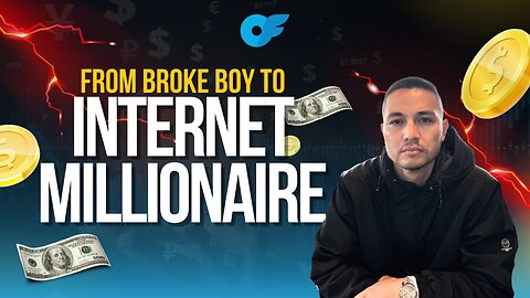 How I Went From Broke Boy to Internet Millionaire