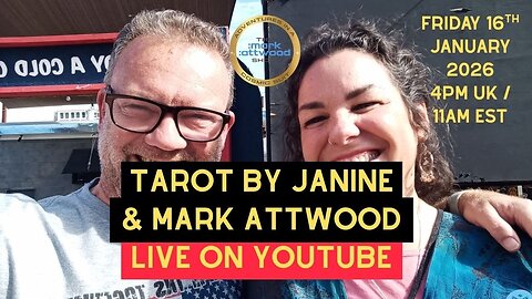 Tarot by Janine & Mark Attwood LIVE on YT