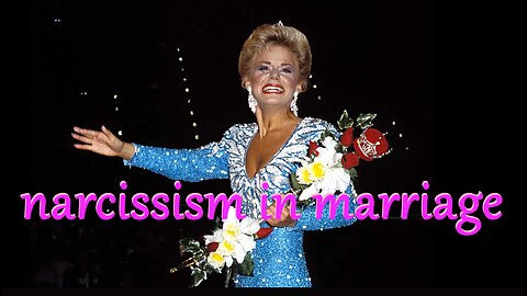 Narcissism in Marriage