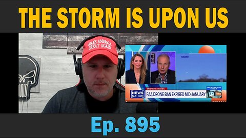 THE STORM IS UPON US | Ep. 895 | Update News.