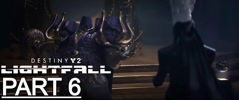 DESTINY 2 LIGHTFALL Gameplay Walkthrough Part 6 Campaign - No Commentary (Full Game)