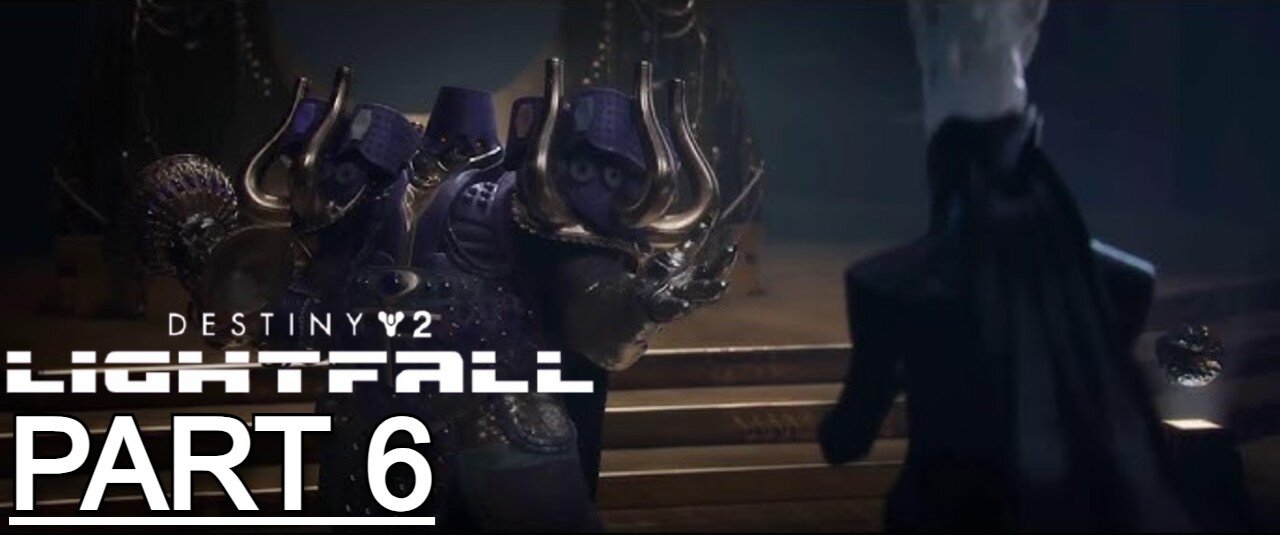 DESTINY 2 LIGHTFALL Gameplay Walkthrough Part 6 Campaign - No Commentary (Full Game)