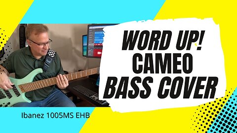 Word Up! - Cameo - bass cover | Ibanez EHB1005MS
