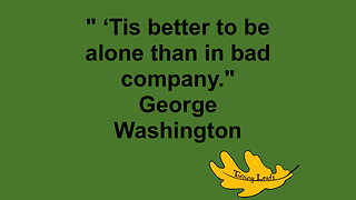 ‘Tis better to be …