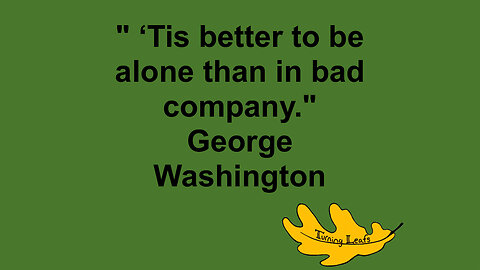 ‘Tis better to be …