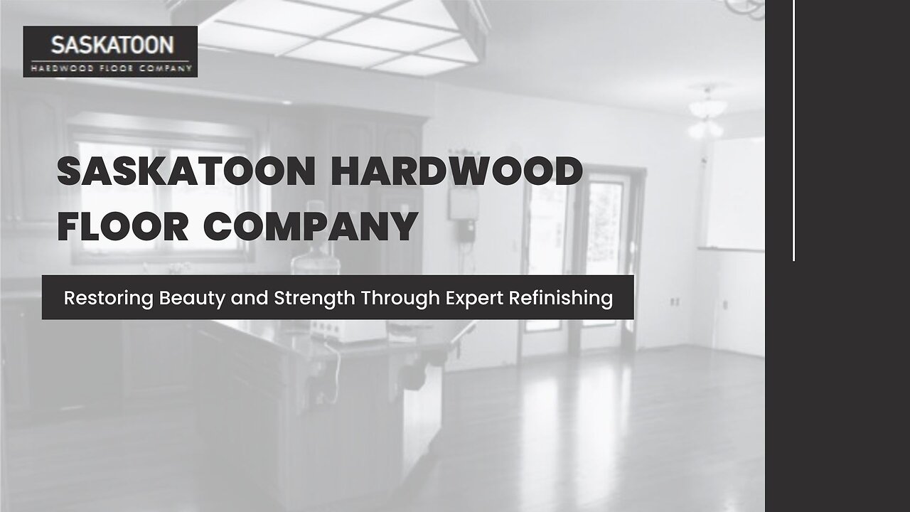 Saskatoon Hardwood Floor Company Guiding Every Flooring Project