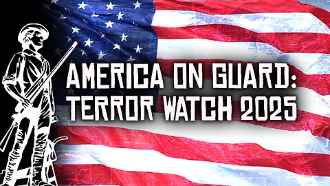 America On Guard: Terror Watch 2025 