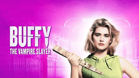 Buffy the Vampire Slayer