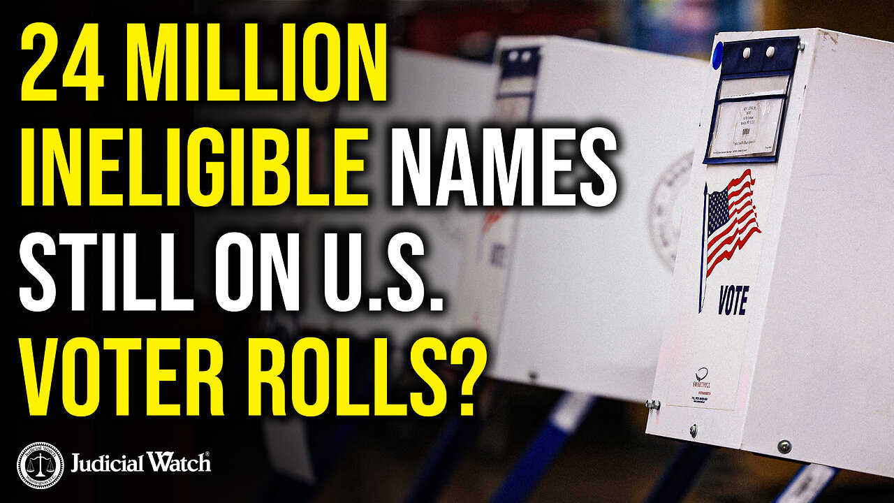 24 Million Ineligible Names Still on U.S. Voter Rolls?