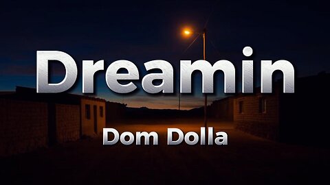 Dom Dolla - Dreamin (lyrics)