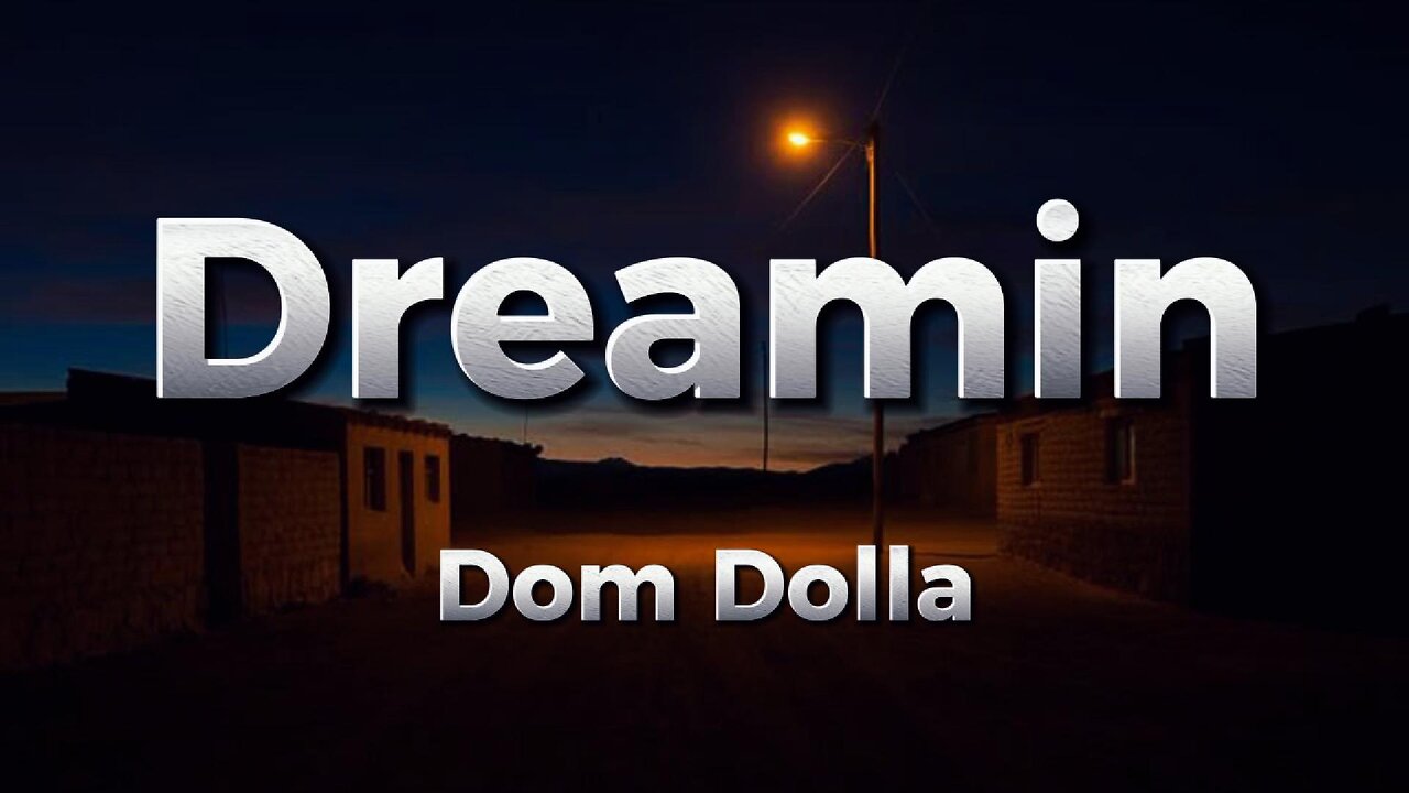 Dom Dolla - Dreamin (lyrics)