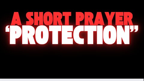 A Prayer for protection