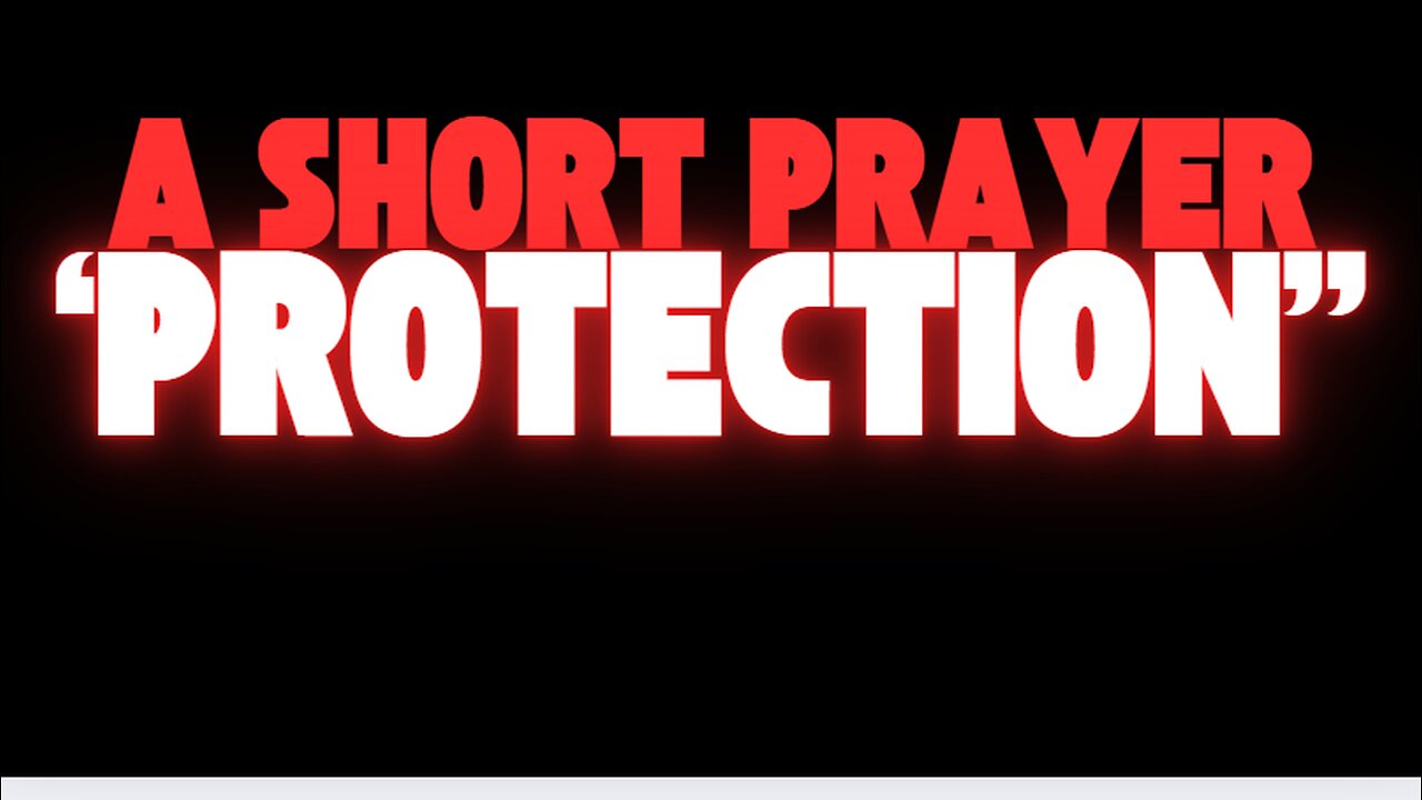 A Prayer for protection