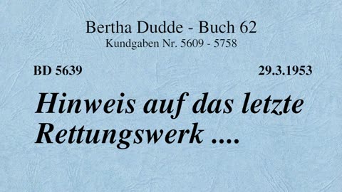 BD 5639 - HINWEIS AUF DAS LETZTE RETTUNGSWERK ....