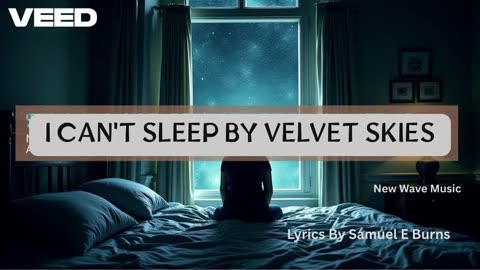 "I Can't Sleep" by Velvet Skies