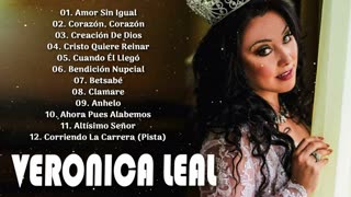 Veronica Leal - 1 Horas De Sus Mejor Exitos Vol. 2 - Alabanza Musica Cristiana.